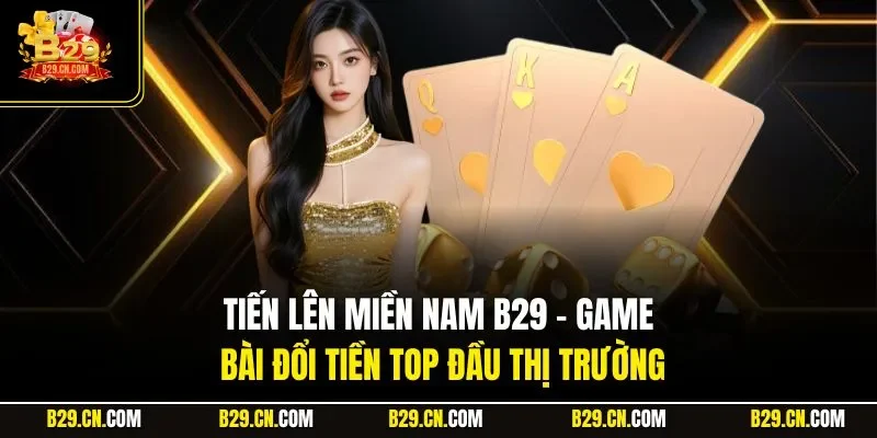 Tiến lên miền Nam B29